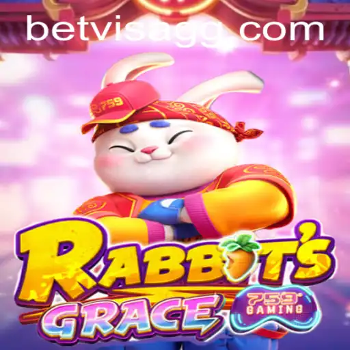 Discover the Exciting World of RabbitsGrace on Betvisa